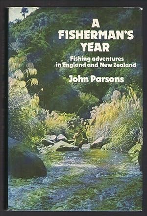 A Fisherman's Year - Fishing Adventures in England and New Zealand