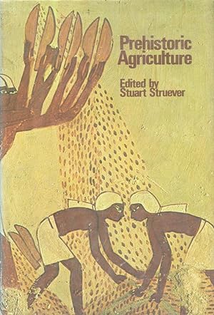 PREHISTORIC AGRICULTURE (American Museum of Nation History, Sourcebooks in Anthropology Series)