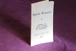 Saint-Riquier II Chronique de Pierre le Prestre Abbé de Saint-Riquier et Commentaires