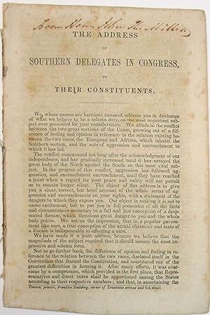 THE ADDRESS OF SOUTHERN DELEGATES IN CONGRESS, TO THEIR CONSTITUENTS