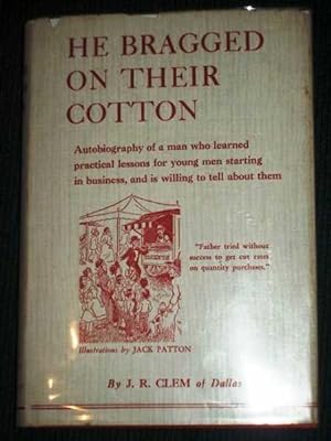He Bragged on Their Cotton