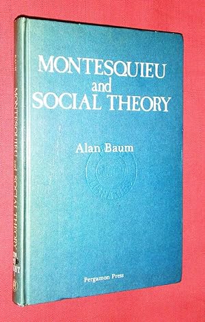 MONTESQUIEU AND SOCIAL THEORY.