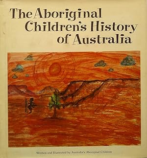 The Aboriginal Children's History of Australia - Australia's Aboriginal Children
