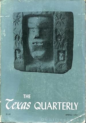 The Texas Quarterly, Volume II, Number I, Spring 1959, with Supplement: The Muse in Mexico