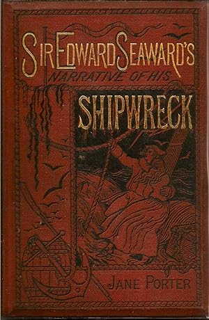 Sir Edward Seaward's Narrative of his Shipwreck