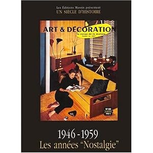 ART ET DECORATION T.2 ; 1946-1959 ; LES ANNEES NOSTALGIES