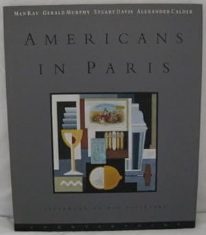 AMERICANS IN PARIS (1921-1931). MAN RAY, GERALD MURPHY, STUART DAVIS, ALEXANDER CALDER.
