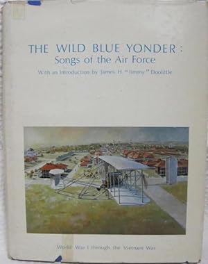Wild Blue Yoder Songs of Air Force Vol 1 First Edition