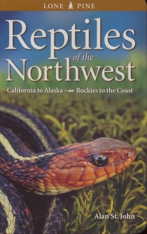 Reptiles of the Northwest - California to Alaska, Rockies to the Coast.