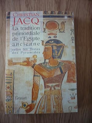 La tradition primordiale de l'Égypte ancienne - Selon les textes des pyramides