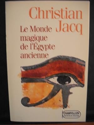 Le monde magique de l'Egypte ancienne