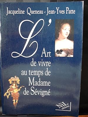 L'art de vivre au temps de Madame de Sévigné