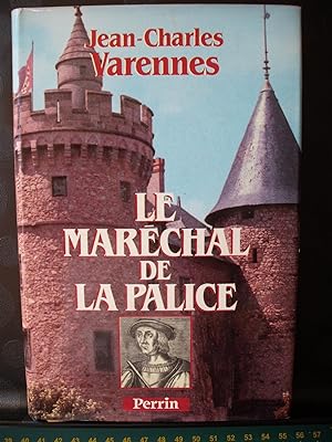 Le Maréchal De La Palice ou le dernier des chevaliers français