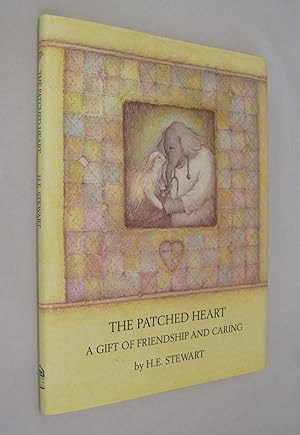 The Patched Heart; A Gift of Frienship and Caring