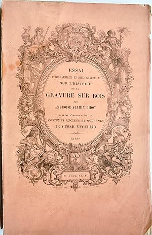 Essai typographique et bibliographique sur l'histoire de la gravure sur bois, servant d'introduct...