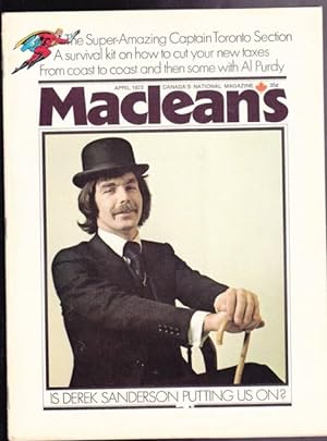 MacLean's Canada's National Magazine, April 1972 - The Unreal Derek Sanderson, Keeping Toronto Ha...