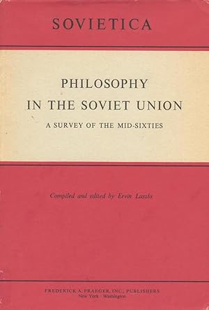 PHILOSOPHY IN THE SOVIET UNION : A Survey of the Mid-Sixties (Sovietica, No 195)