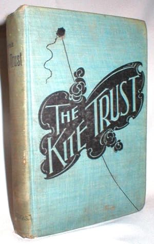 The Kite Trust; A Romance of Wealth