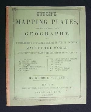 Fitch's Mapping Plates Designed for Learners in Geography being a Collection of Plates prepared f...
