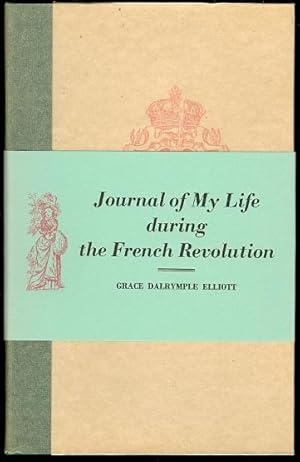 JOURNAL OF MY LIFE DURING THE FRENCH REVOLUTION.