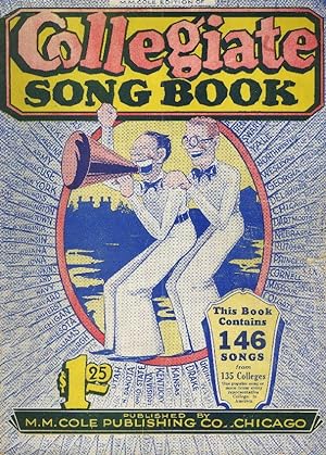 COLLEGIATE SONG BOOK, 146 Songs from 135 Colleges (3-in-1: Eastern, Central and Southern/Western ...