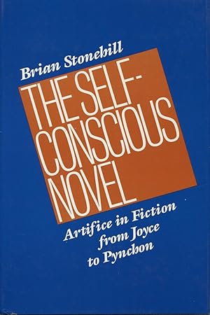 The Self-Conscious Novel: Artifice in Fiction from Joyce to Pynchon