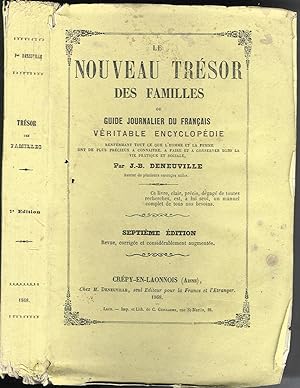 Le Nouveau Trésor des Familles ou Guide Journalier du Français : Véritable Encyclopédie renferman...