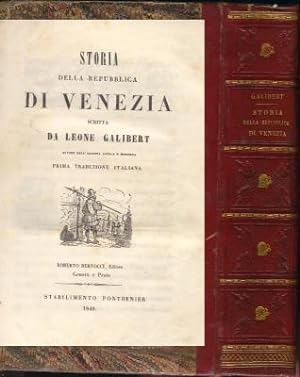 Storia della Repubblica di Venezia scritta da Leone Galibert autore dell'Algeria antica e moderna.