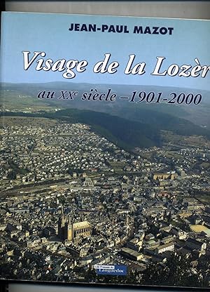VISAGE DE LA LOZERE AU XXe SIECLE - 1901-2000.