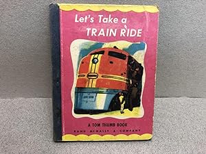 Let's Take a Train Ride : A Little Book