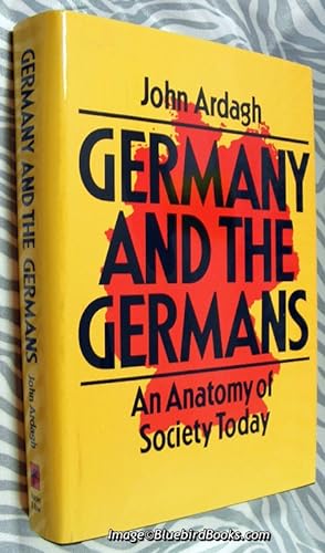 Germany and the Germans An Anatomy of Society Today