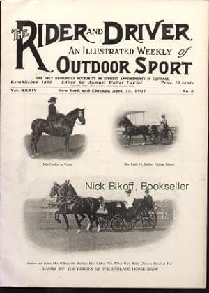 THE RIDER AND DRIVER (VOL. XXXIV, NO. 3) An Illustrated Weekly of Outdoor Sport, April 13, 1907