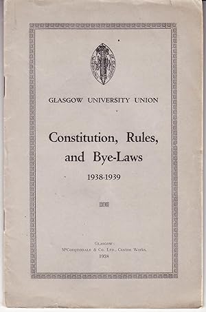 Glasgow University Union Constitution, Rules, and Bye-Laws