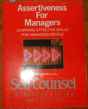 Assertiveness for Managers: Learning Effective Skills for Managing People