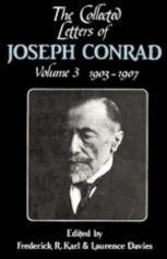 The Collected Letters of Joseph Conrad. Volume 3 1903-1907.