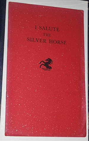 I Salute the Silver Horse, Being the Story of Trovillion Private Press, America's Oldest Private ...