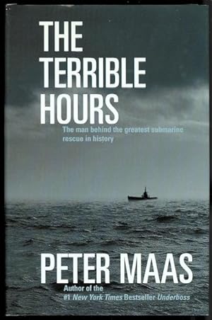 THE TERRIBLE HOURS: THE MAN BEHIND THE GREATEST SUBMARINE RESCUE IN HISTORY.