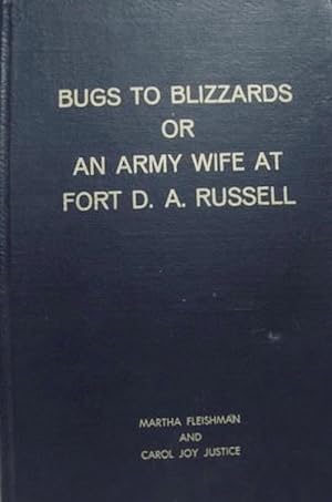 Bugs to Blizzards Army Wife Fort D A Russell Wyoming