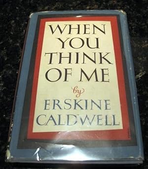 When You Think of Me Erskine Caldwell First Edition