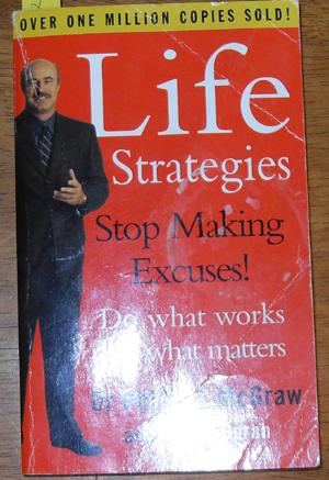 Life Strategies: Stop Making Excuses