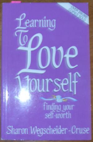 Learning to Love Yourself: Finding Your Self-Worth