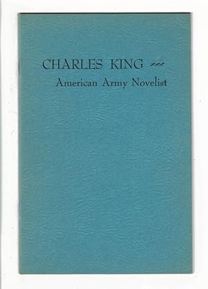 Charles King: American Army novelist. A bibliography from the collection of the National Library ...