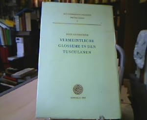 Vermeintliche Glosseme in den Tusculanen. (Acta Universitas Upsalensis, Studia Latina Upsaliensia...