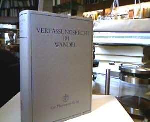 Verfassungsrecht im Wandel : Wiedervereinigung Deutschlands , Deutschland in der Europäischen Uni...