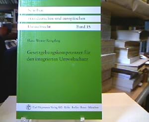 Gesetzgebungskompetenzen für den integrierten Umweltschutz : die Umsetzung inter- und supranation...