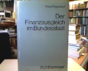 Der Finanzausgleich im Bundesstaat : Theorie u. Praxis.