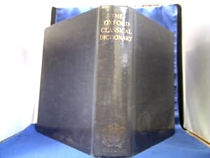 The Oxford Classical Dictionary edited by M. Cary, A. D. Nock, J. D. Denniston, W. D. Ross, J. Wi...