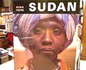 Sudan. Landschaften, Menschen, Kulturen zwischen Niger und Nil.