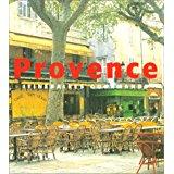 PROVENCE ; ITINERAIRES GOURMANDS