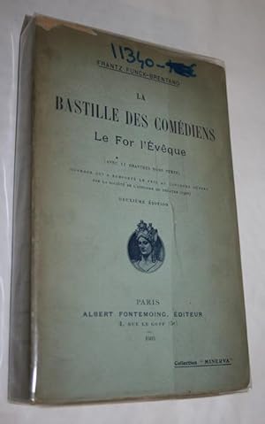 La Bastille des comédiens. Le For l'Évêque.